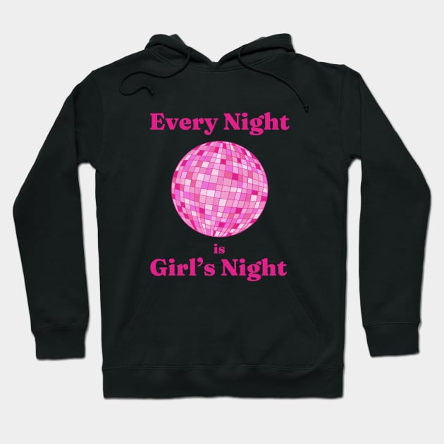 Every Night Is Girls Night illustration. Barbie quote in pink Hoodie by WeirdyTales